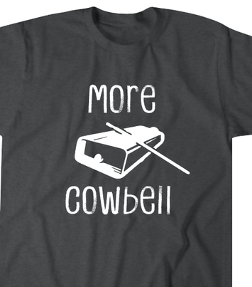 "More Cowbell" Unisex Tee