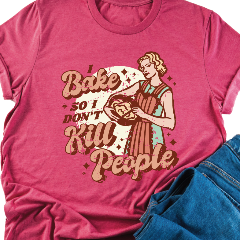 "I Bake So I Don't Kill People"