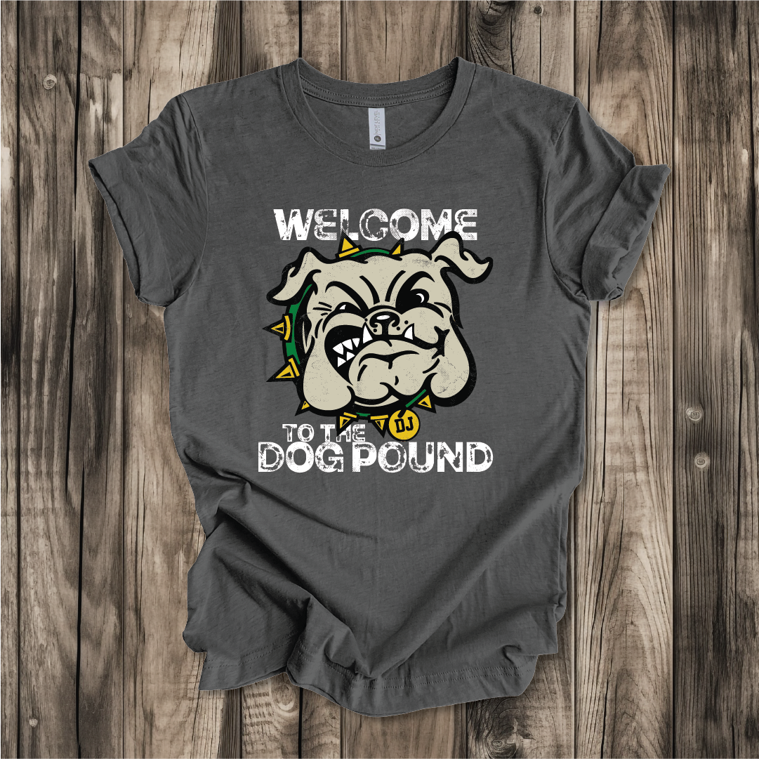 DJ Welcome to the Dog Pound Next Level, Bella Canvas and Comfort Colors