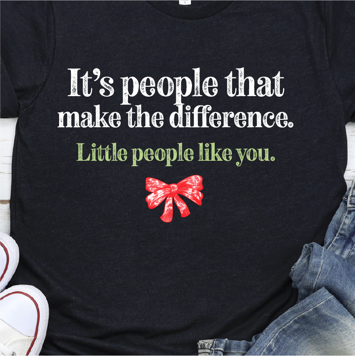 It's People that make the difference, little people like you - Christmas Vacation