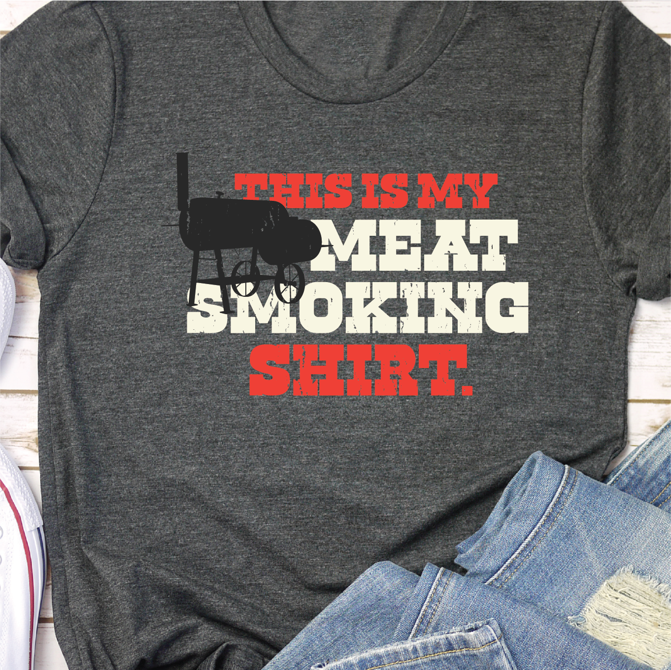 "This is My Meat Smoking Shirt"