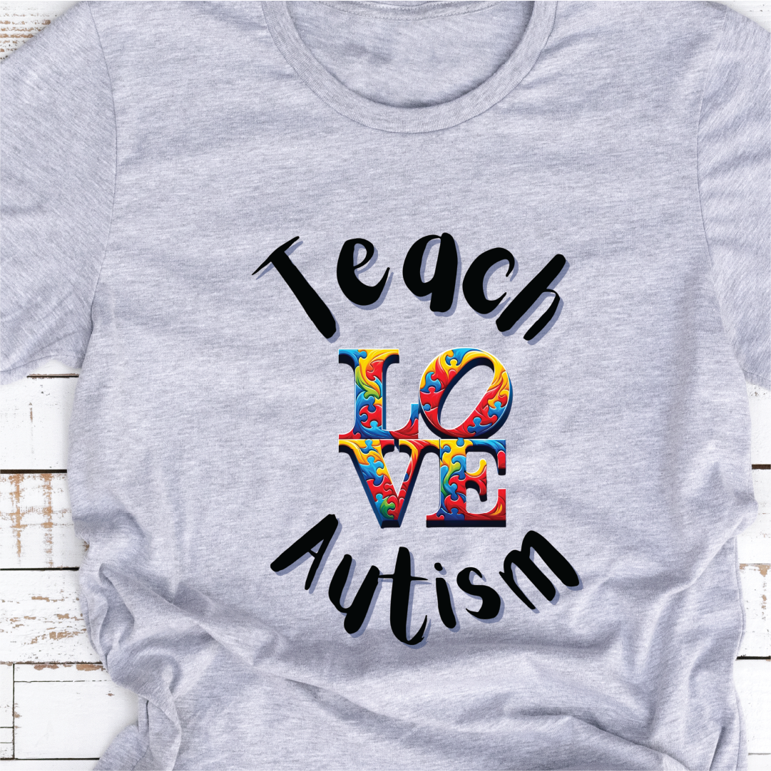 "Teach Love Autism"