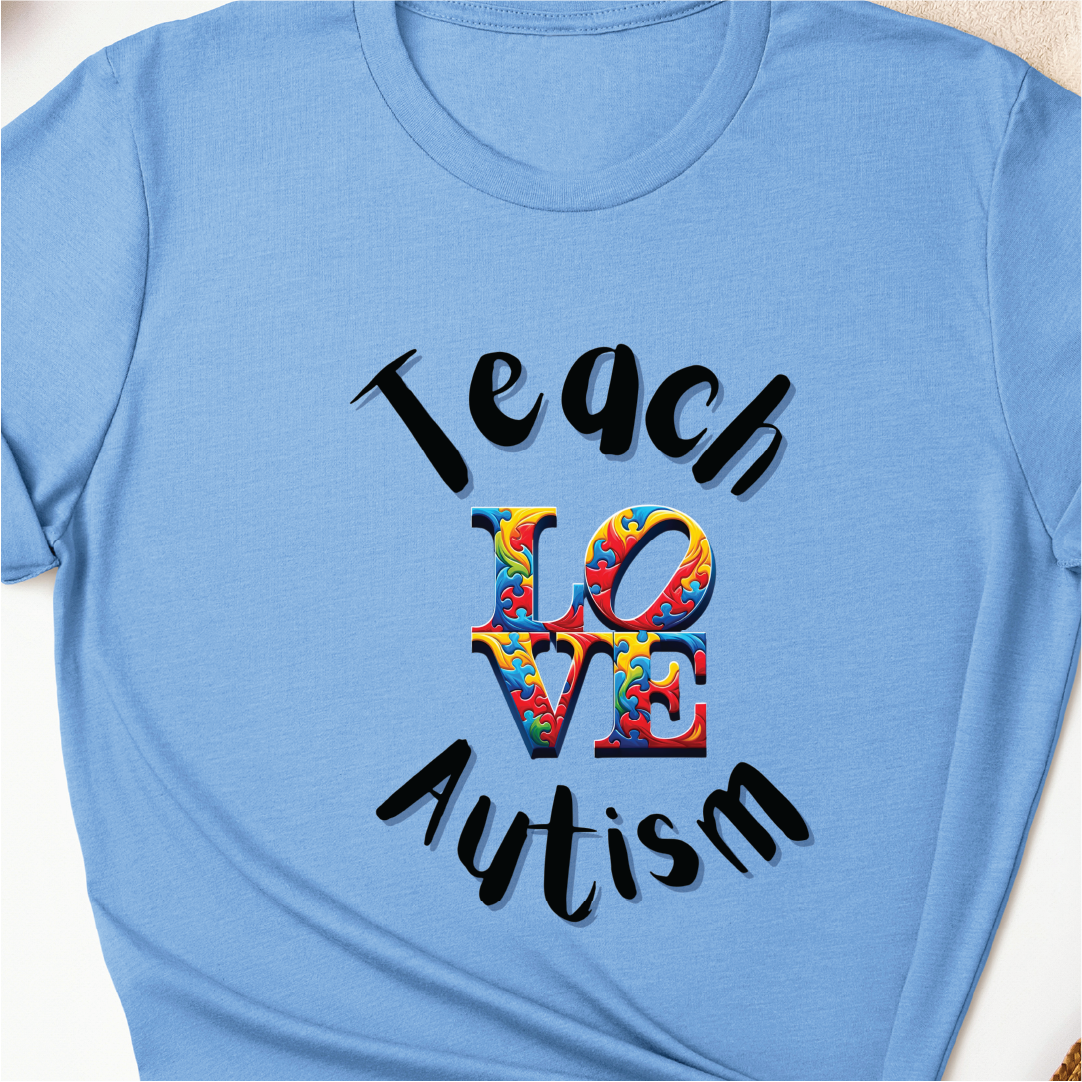"Teach Love Autism"