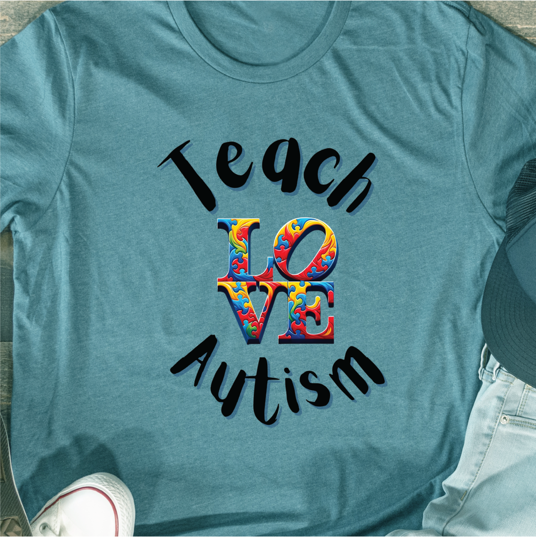 "Teach Love Autism"