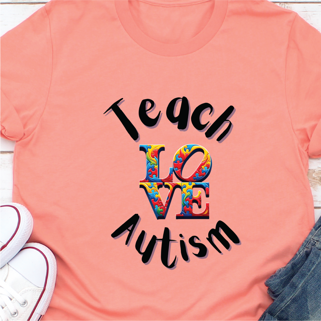 "Teach Love Autism"