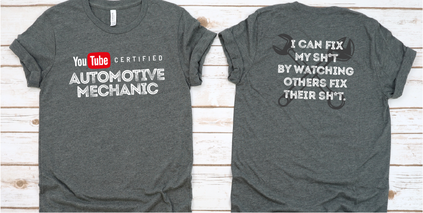 "You-tube certified auto mechanic"