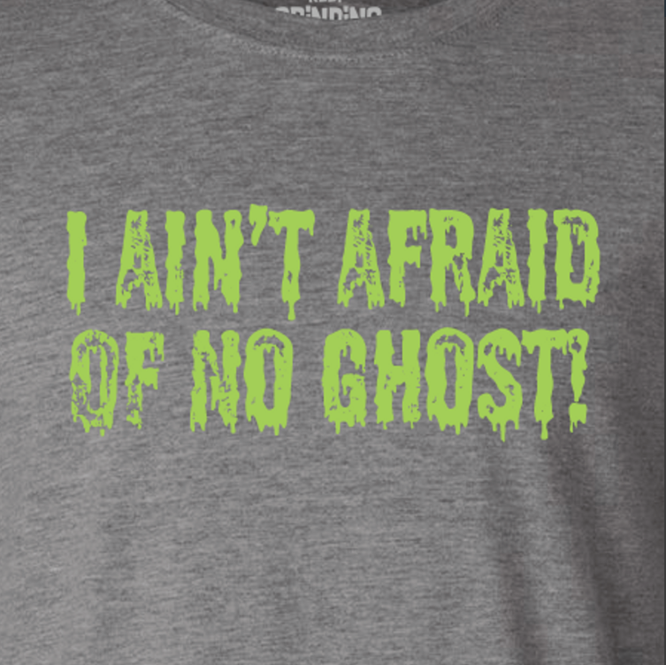 "I Ain't Afraid of No Ghost"