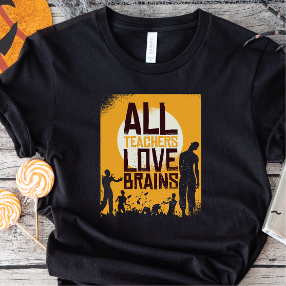 "All Teachers Love Brains"