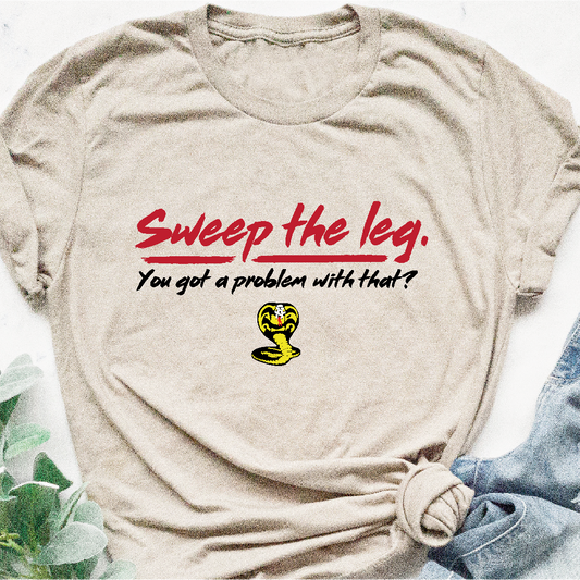 Sweep the Leg - Cobra Kai - Unisex Shirt
