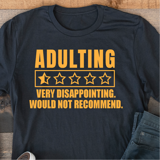 "Adulting, Do Not Recommend" Unisex Tee