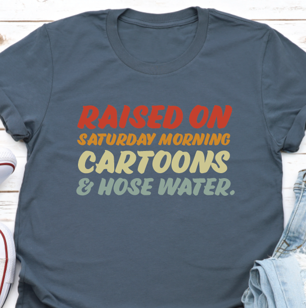 "Generation X - Raised on Saturday Morning Cartoons and Hose Water" unisex shirt -