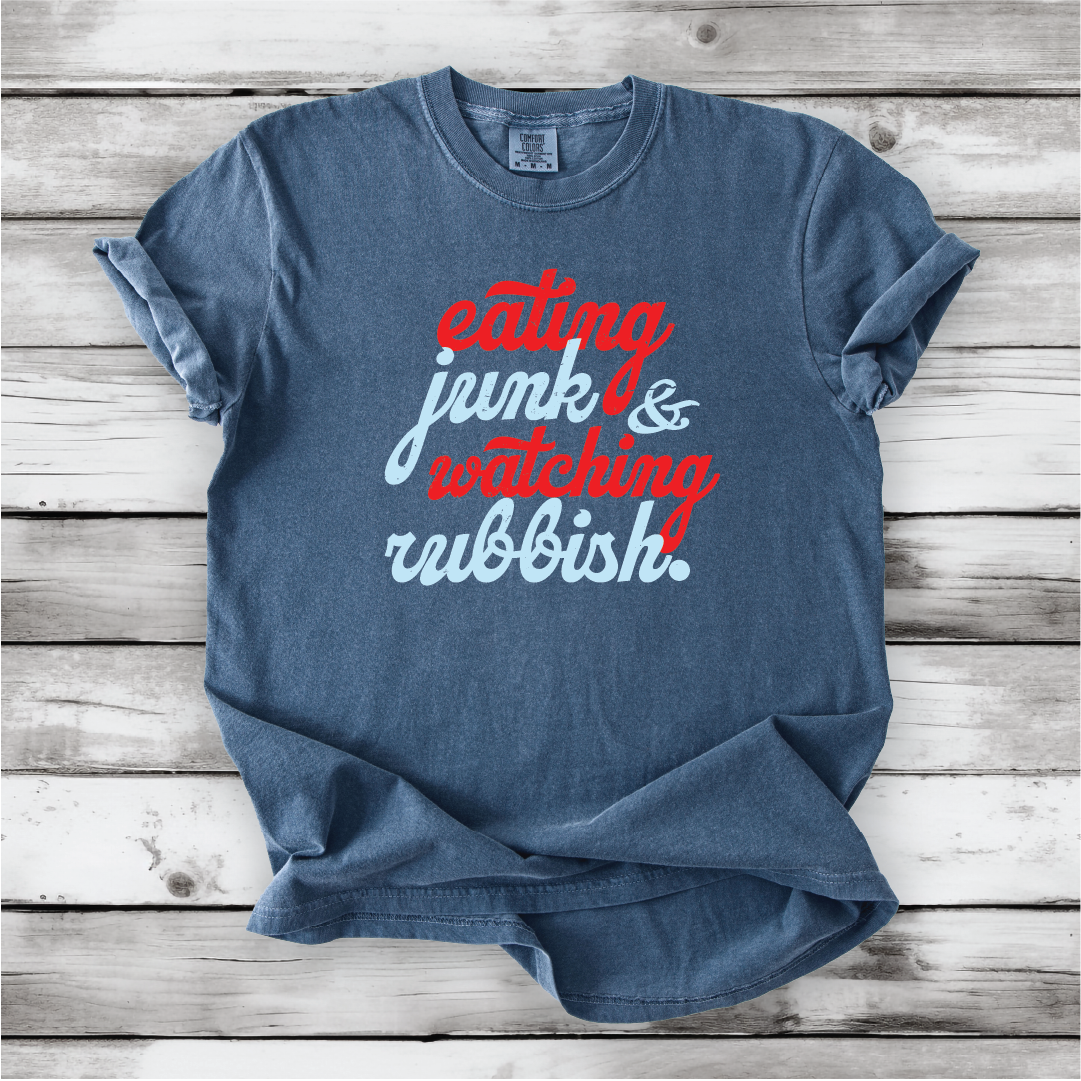 Eating Junk and Watching Rubbish - Comfort Colors