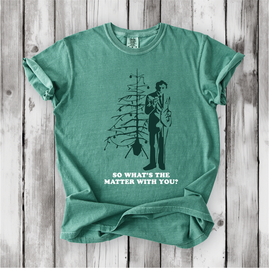 Christmas Vacation - So What's the Matter With You? - Uncle Lewis- Comfort Colors shirt