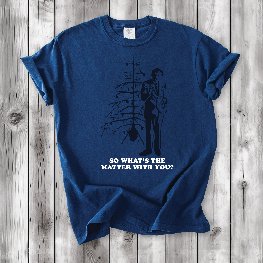 Christmas Vacation - So What's the Matter With You? - Uncle Lewis- Comfort Colors shirt